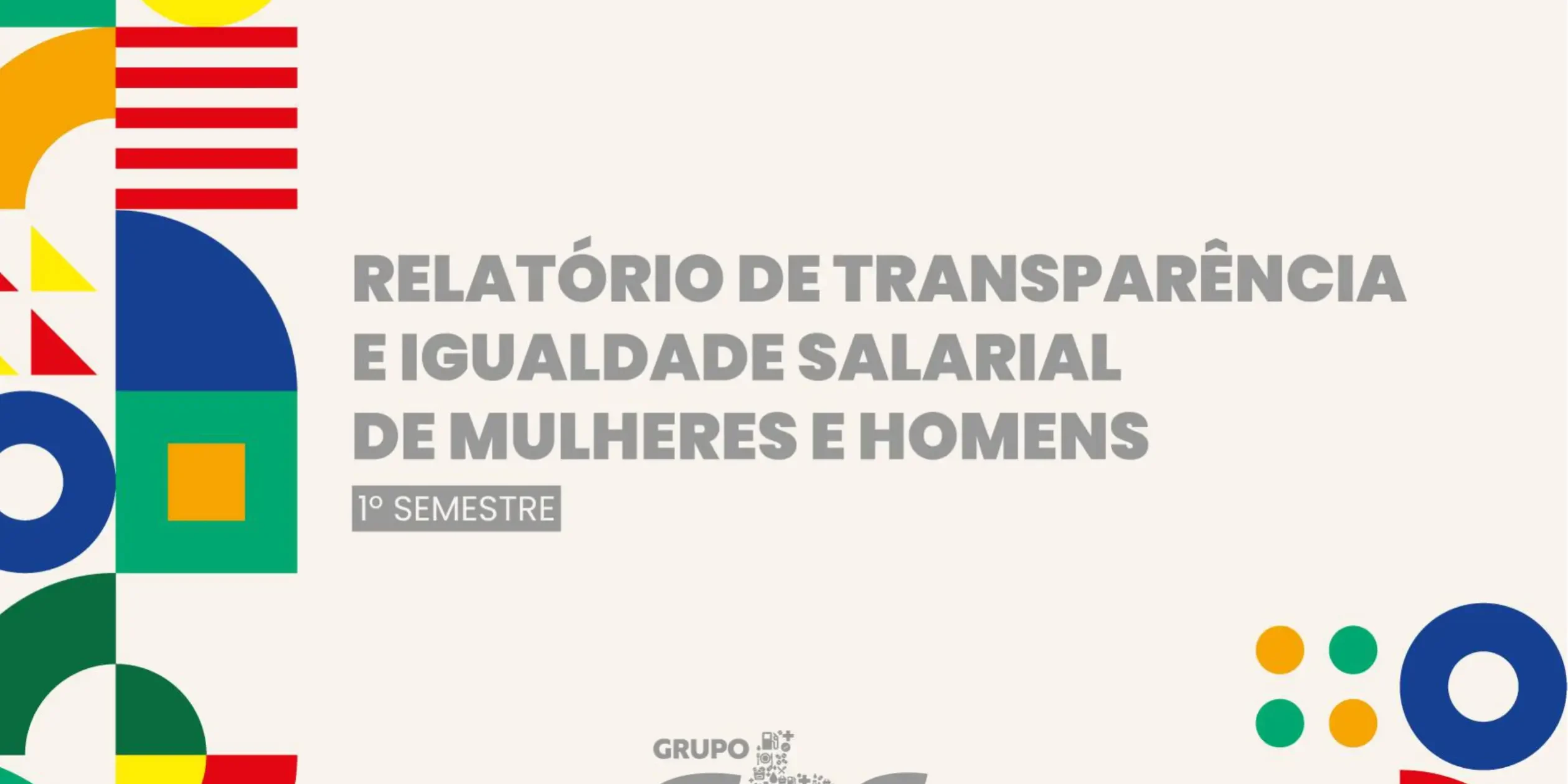 Relatório de Transparência e Igualdade Salarial de Mulheres e Homens Relatório de Transparência e Igualdade Salarial de Mulheres e Homens