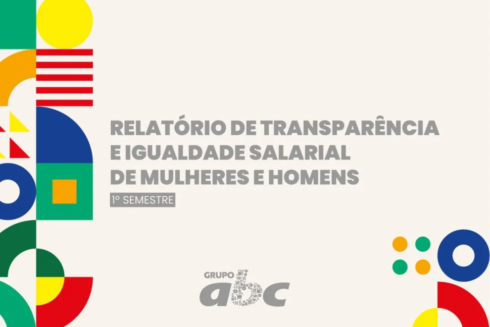 Relatório de Transparência e Igualdade Salarial de Mulheres e Homens Relatório de Transparência e Igualdade Salarial de Mulheres e Homens